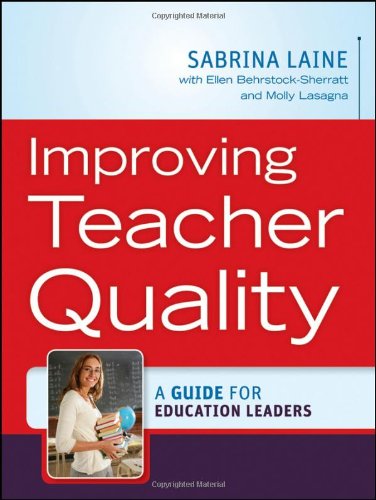 Improving Teacher Quality: A Guide for Education Leaders
