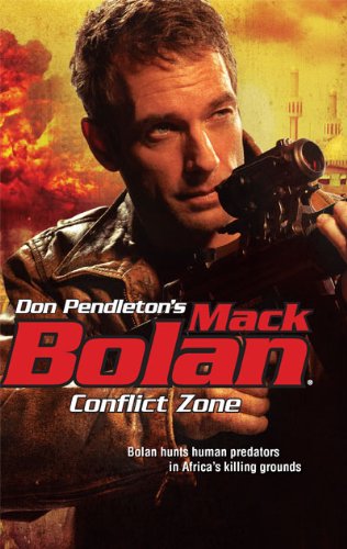 Conflict Zone (Don Pendleton's Mack Bolan)