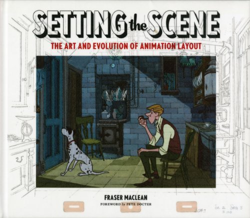 Setting the Scene: The Art & Evolution of Animation Layout