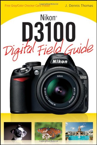 Nikon D3100 Digital Field Guide