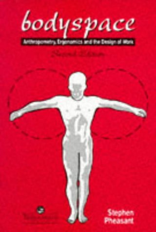 Bodyspace: Anthropometry, Ergonomics and the Design of the Work, Second Edition