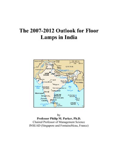 The 2007-2012 Outlook for Floor Lamps in India