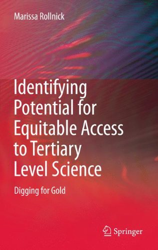 Identifying Potential for Equitable Access to Tertiary Level Science: Digging for Gold (Contemporary Trends and Issues in Science Education)