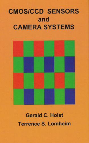 CMOS/CCD Sensors and Camera Systems (Press Monograph) (SPIE Press Monograph)