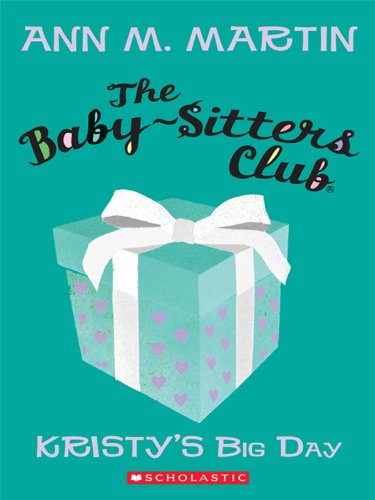 The Baby-Sitters Club #6: Kristy's Big Day (Baby-Sitter's Club)