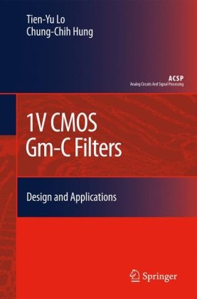 1V CMOS Gm-C Filters: Design and Applications (Analog Circuits and Signal Processing)