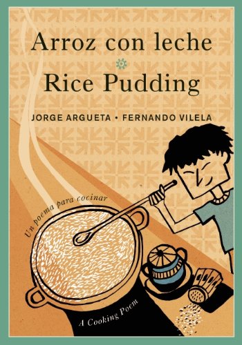 Arroz con leche/Rice Pudding: Un poema para cocinar/A Cooking Poem