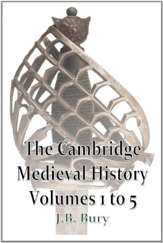 The Cambridge Medieval History volumes 1-5
