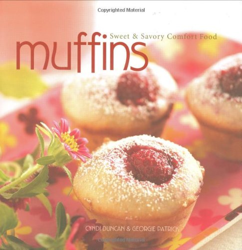 Muffins: Sweet and Savory Comfort Food