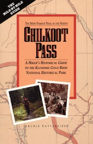 Chilkoot Pass: The Most Famous Trail in the North