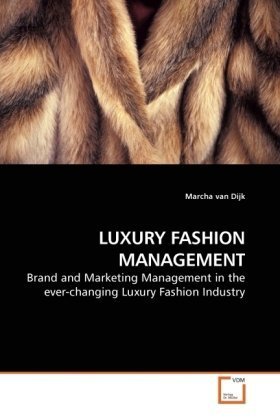 LUXURY FASHION MANAGEMENT: Brand and Marketing Management in the ever-changing Luxury Fashion Industry