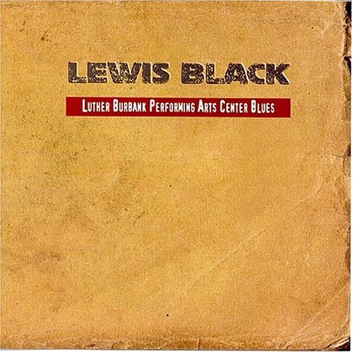 Lewis Black - Luther Burbank Performing Arts Center Blues
