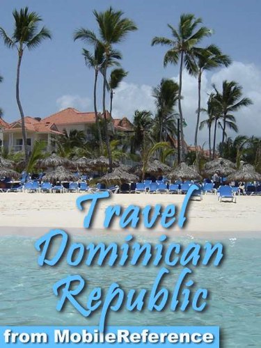 Travel Dominican Republic 2012 - Illustrated Guide, Phrasebook & Maps (Mobi Travel)