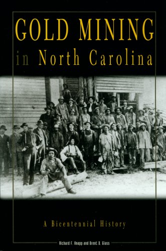 Gold Mining in North Carolina: A Bicentennial History