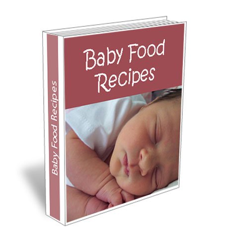 Homemade Baby Food Recipes. How To Make Wholesome Babies Food Recipe Cookbook