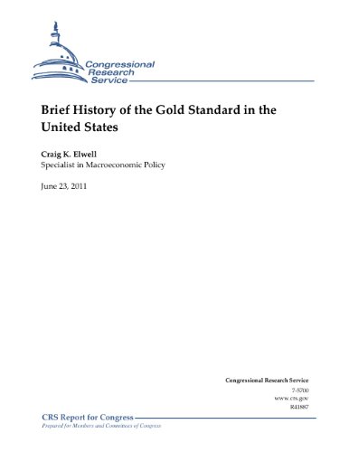 Brief History of the Gold Standard in the United States - CRS Report