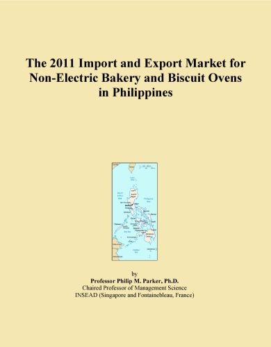 The 2011 Import and Export Market for Non-Electric Bakery and Biscuit Ovens in Philippines