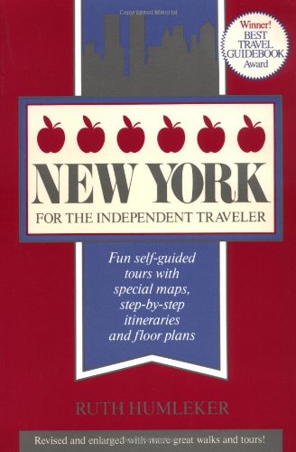 New York for the Independent Traveler: Fun Self-Guided Tours with Special Maps, Step-by-Step Itineraries and Floor Plans (Independent Traveler series)