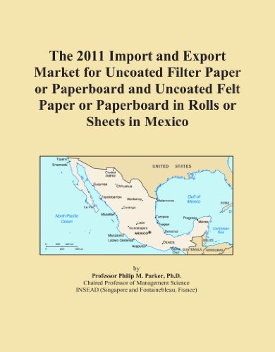 The 2011 Import and Export Market for Uncoated Filter Paper or Paperboard and Uncoated Felt Paper or Paperboard in Rolls or Sheets in Mexico