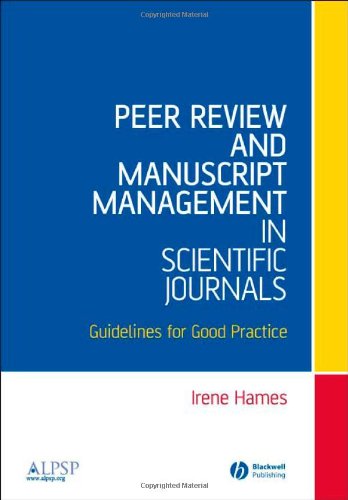 Peer Review and Manuscript Management in Scientific Journals: Guidelines for Good Practice