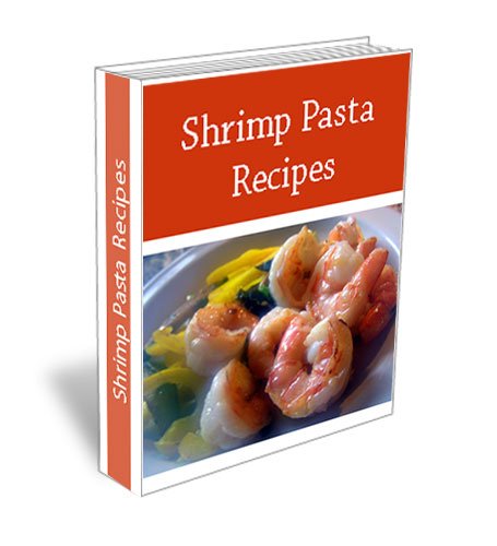 Easy Shrimp Pasta Recipes. Salad, Garlic Shrimp, Scampi Recipe and Many More.