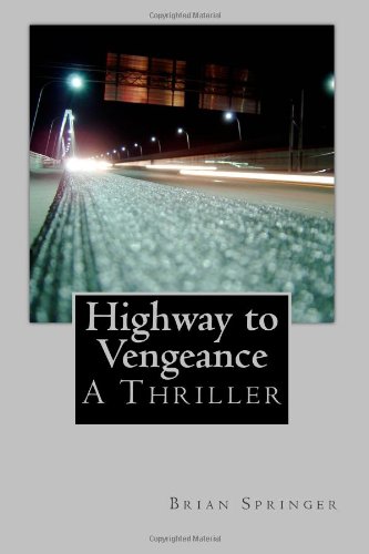 Highway to Vengeance: A Thomas Highway Novel (Volume 1)
