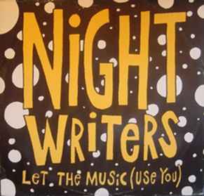 Let the music use you - The Night Writers