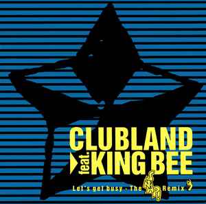 Let’ get busy (Snap! Attack Full Length Mix) - Clubland ft. Quartz