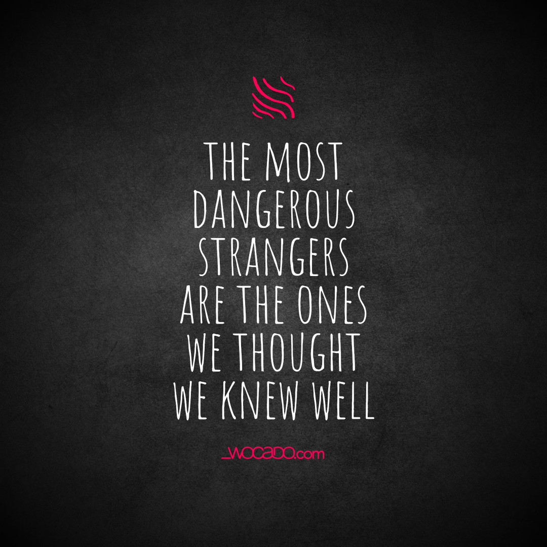 The Most Dangerous Strangers
