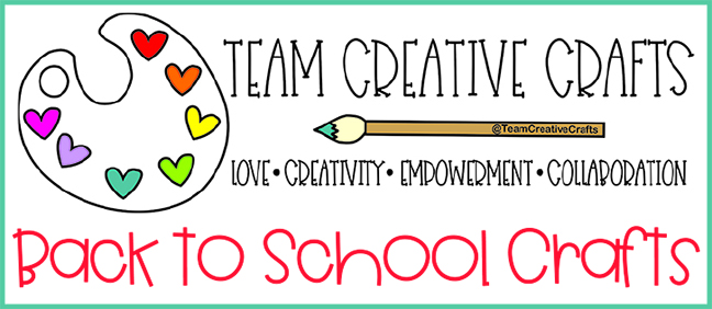 Team Creative Crafts Back to School Crafts