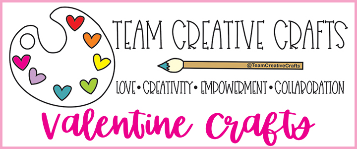 Team Creative Crafts Valentine Crafts”></a>

</p><p align=