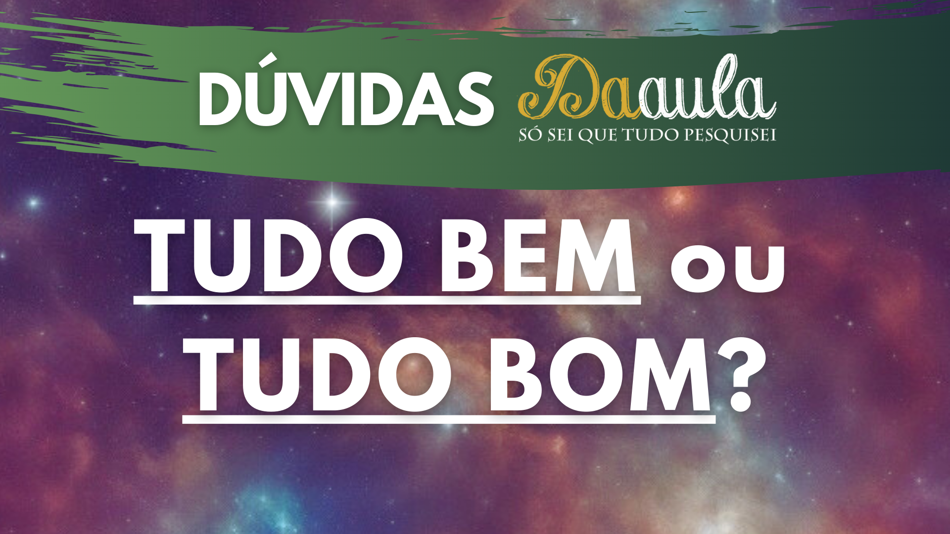 Qual a Forma Correta: Tudo bem ou Tudo bom?