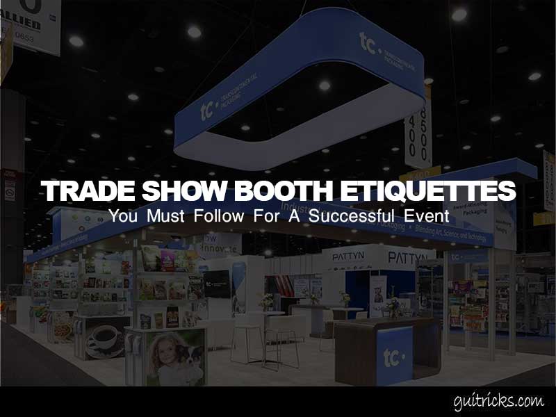 Trade Show Booth Etiquettes