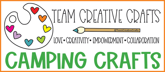 Team Creative Crafts Camping Crafts