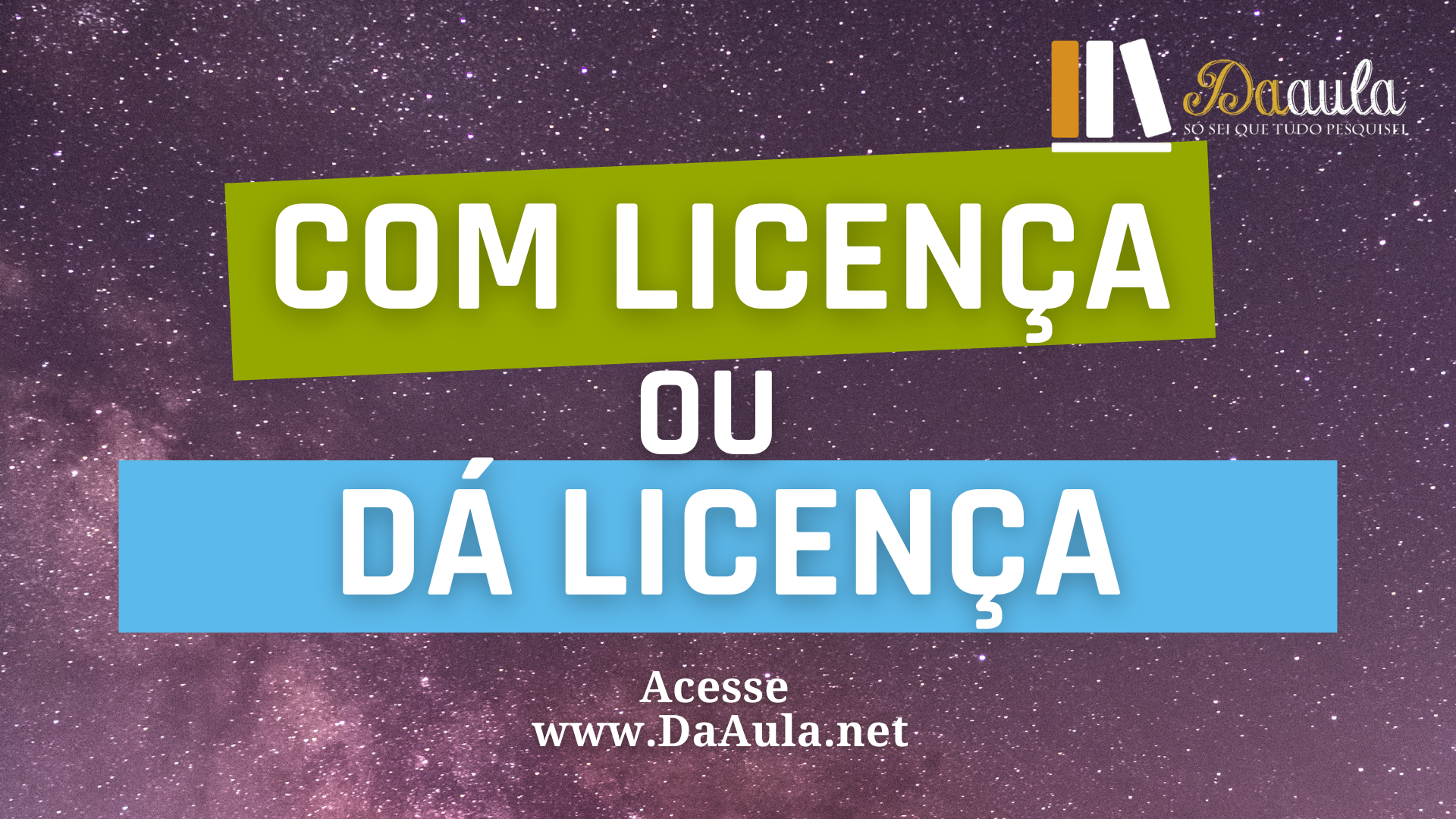 Com licença ou Dá licença? Qual a Forma Correta