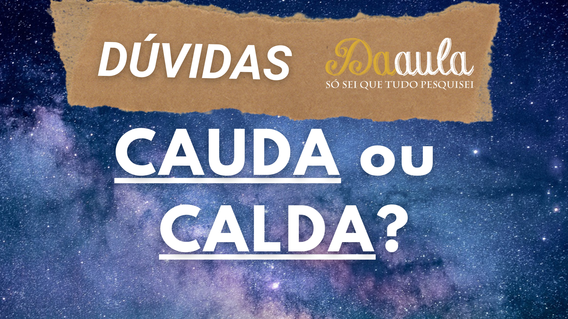 Cauda e calda: Qual a Forma Correta?