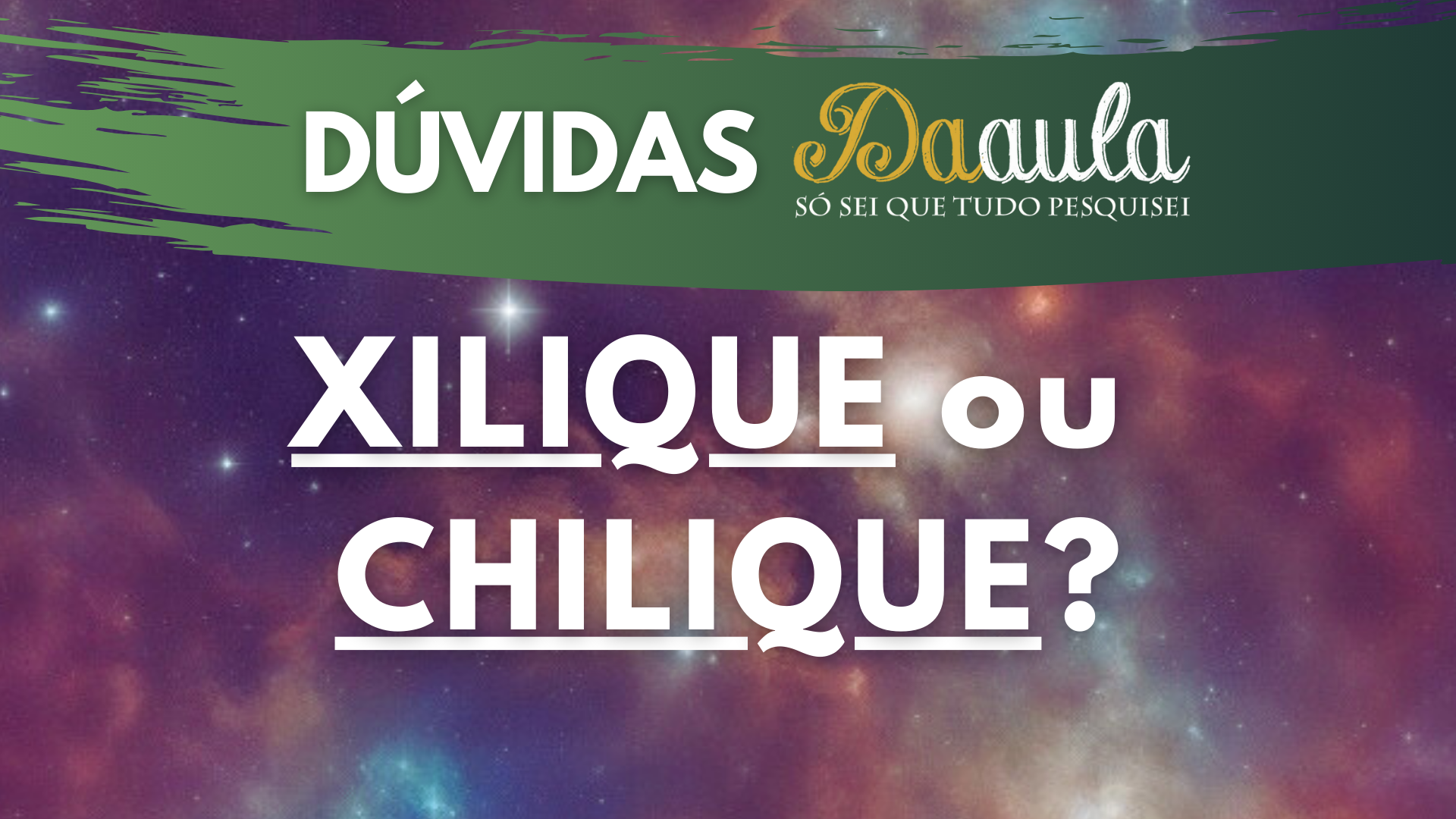 Qual a Forma Correta: Chilique ou Xilique?