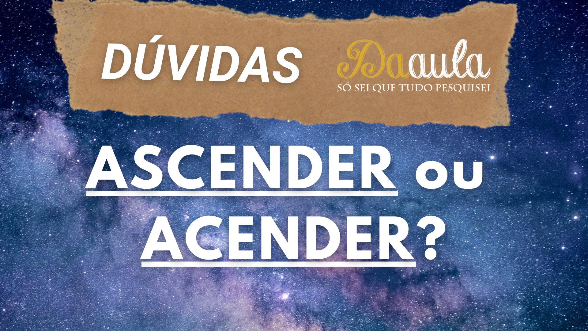 Acender e Ascender: Qual a Forma Correta?