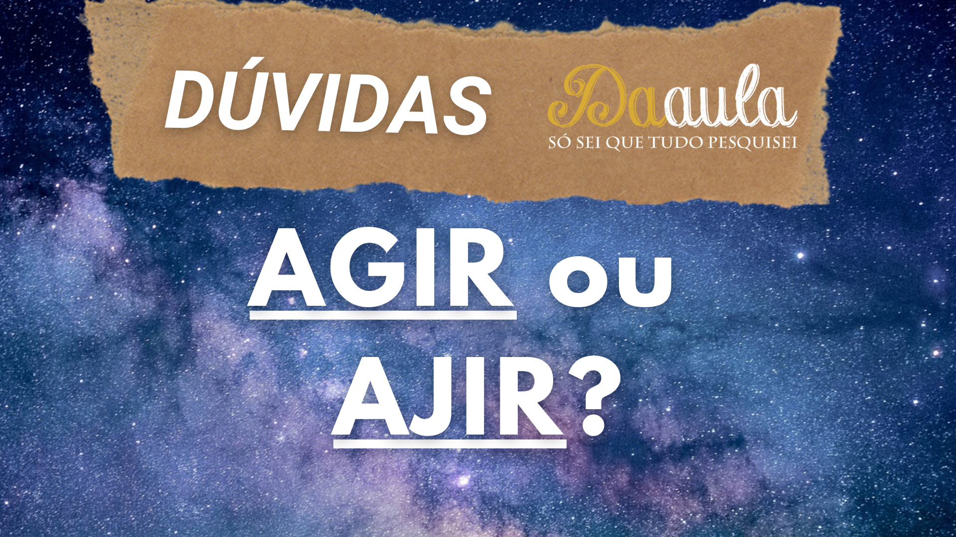 Agir ou Ajir: Qual a Forma Correta?