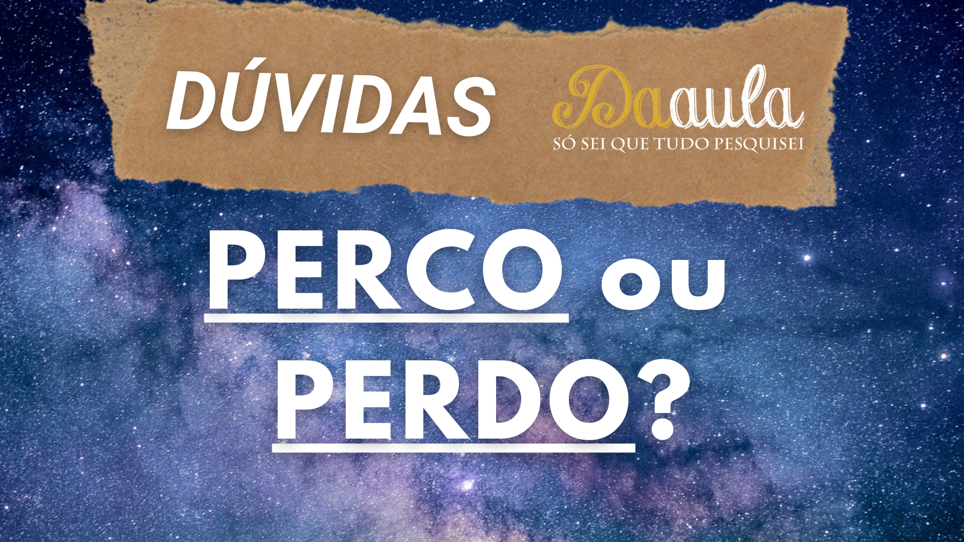 Perco ou Perdo? Qual a Forma Correta