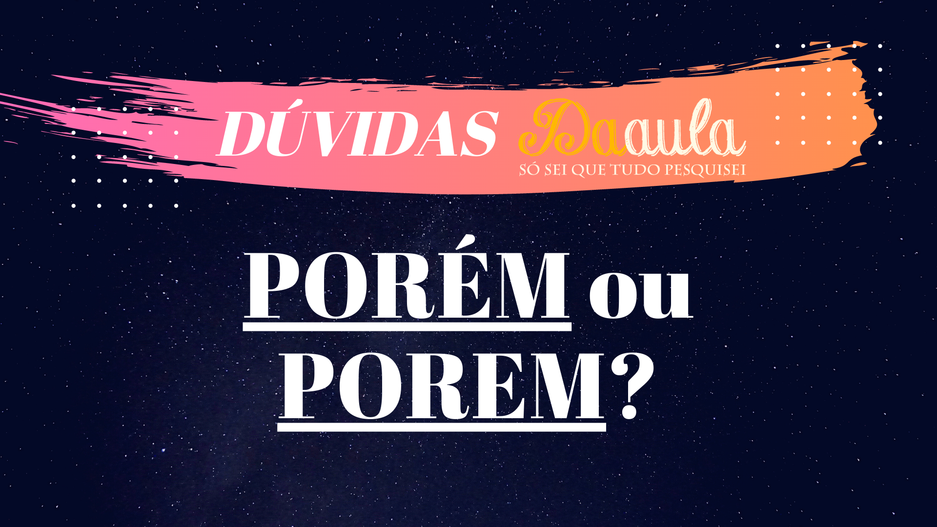 Porém ou Porem? Qual a Forma Correta