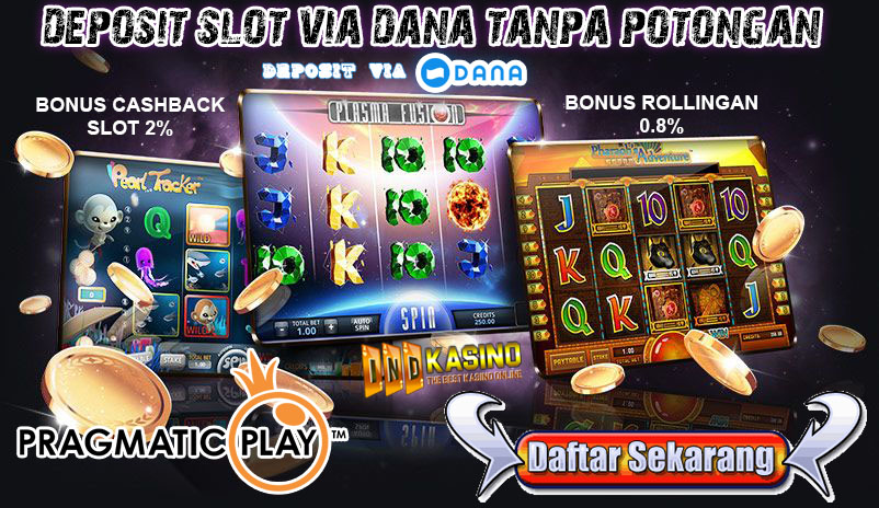 Daftar Slot Via Dana Minimal Deposit 5000