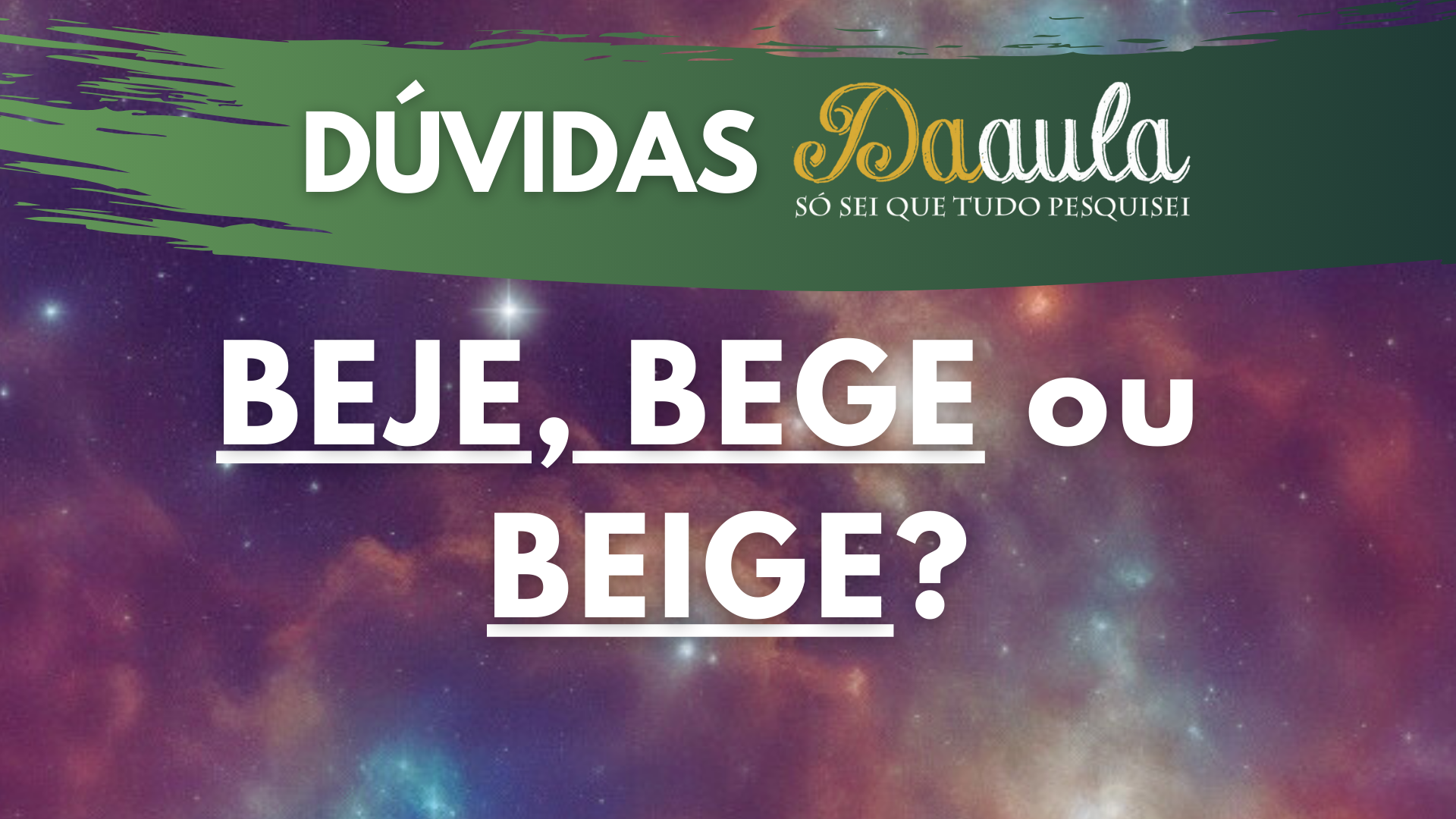 Qual a Forma Correta: Bege, Beje ou Beige?