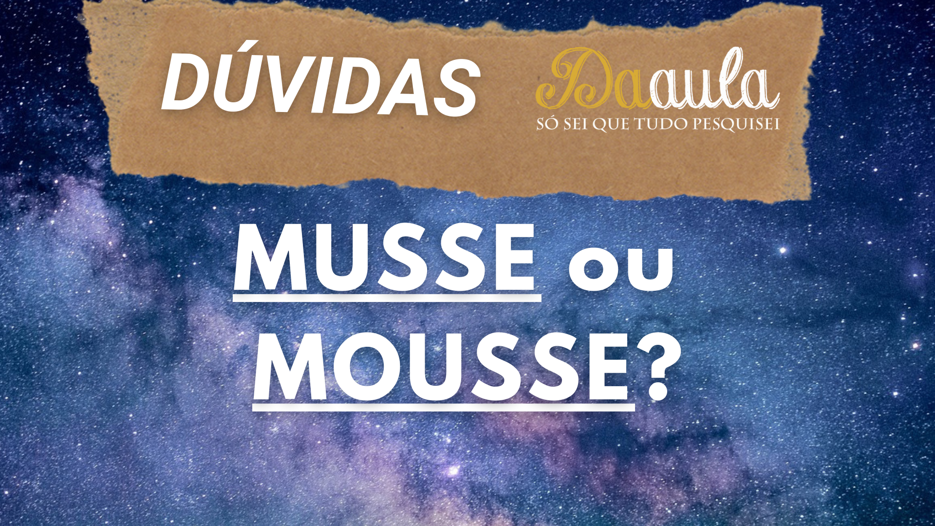 Qual a Forma Correta: Musse ou Mousse?