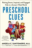 Preschool-Clues:-Raising-Smart,-Inspired,-and-Engaged-Kids-in-a-Screen-Filled-World