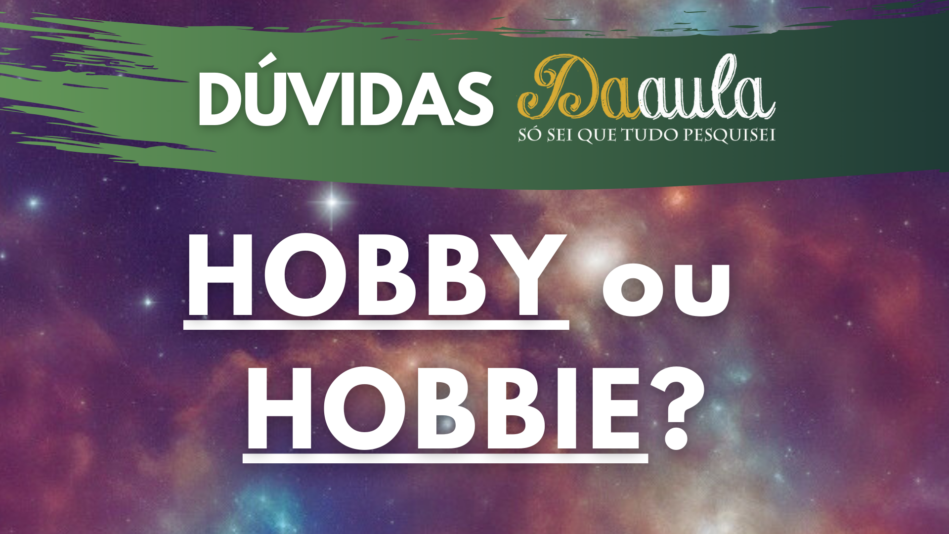 Qual a Forma Correta: Hobby ou Hobbie?