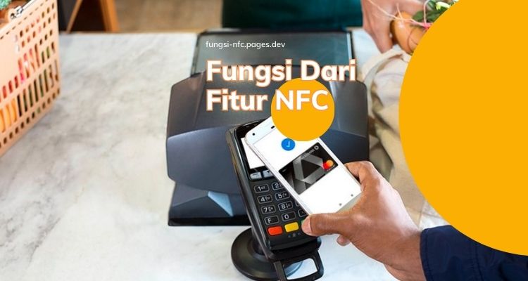 Fungsi NFC Fitur Smartphone Alternatif Kartu Fisik